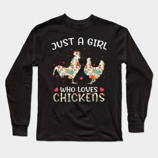 Just a Girl Who Loves Chickens, Cute Chicken Flowers Farm Long Sleeve T-Shirt